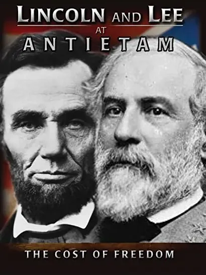 Lincoln and Lee at Antietam: The Cost of Freedom