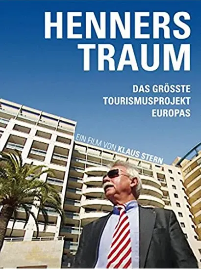 Henners Traum - Das größte Tourismusprojekt Europas