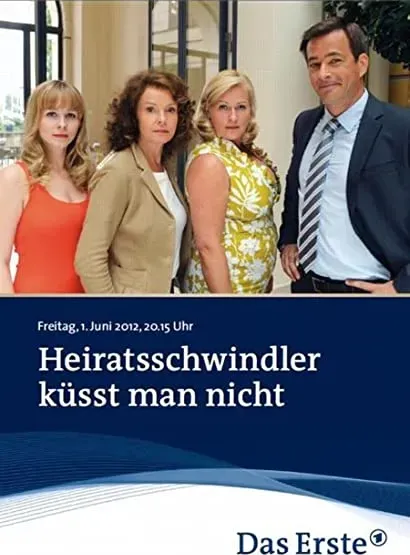 Heiratsschwindler küsst man nicht
