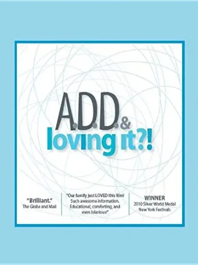 ADD & Loving It?!