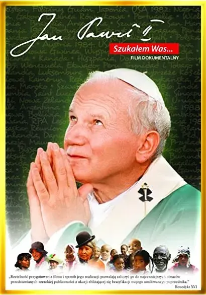 Jan Paweł II: Szukałem Was...