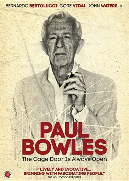 Paul Bowles: The Cage Door Is Always Open