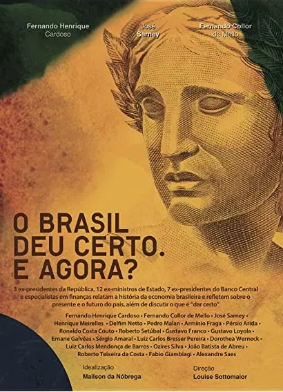 O Brasil Deu Certo. E Agora?