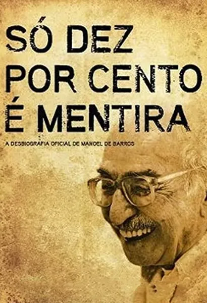Só Dez Por Cento é Mentira