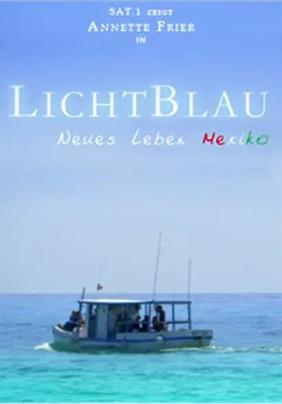 LichtBlau - Neues Leben Mexiko