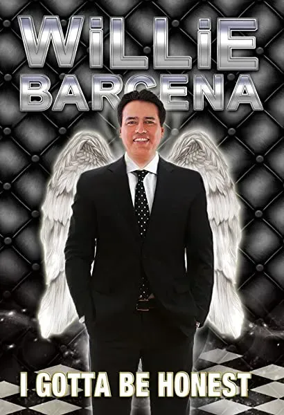 Willie Barcena: I Gotta Be Honest