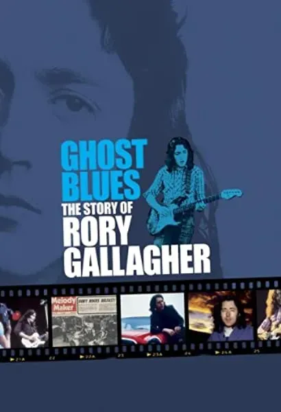 Ghost Blues: The Story of Rory Gallagher