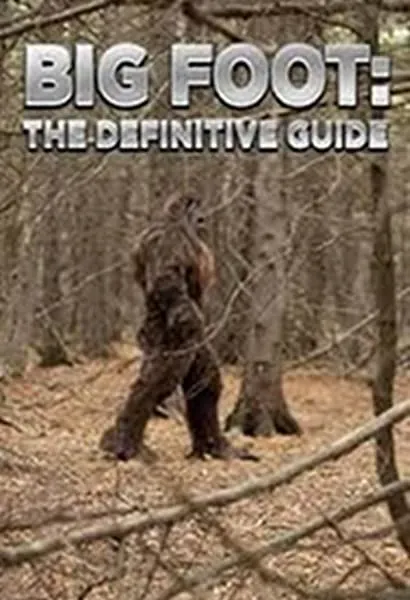 Bigfoot: The Definitive Guide