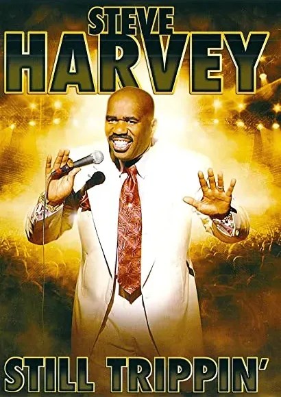 Steve Harvey: Still Trippin'
