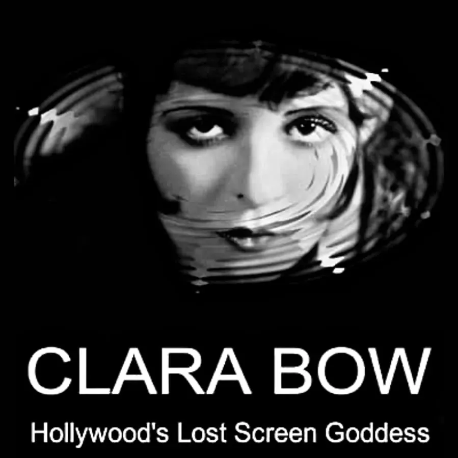 Clara Bow: Hollywood's Lost Screen Goddess online