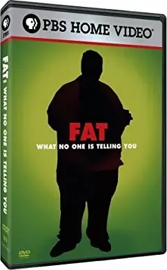 Fat: What No One Is Telling You