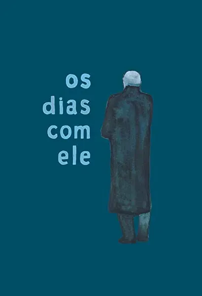 Os dias com ele