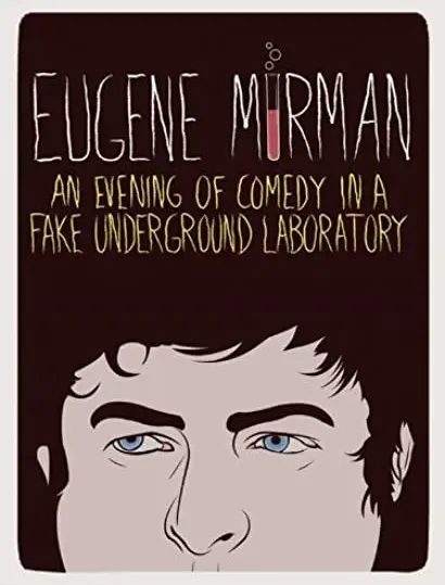 Eugene Mirman: An Evening of Comedy in a Fake Underground Laboratory