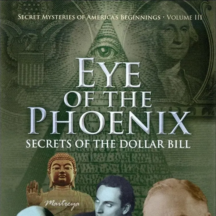 Secret Mysteries of America's Beginnings Volume 3: Eye of the Phoenix - Secrets of the Dollar Bill online