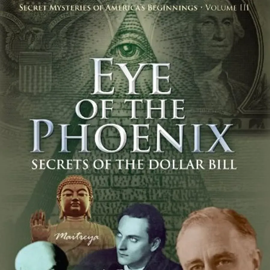 Secret Mysteries of America's Beginnings Volume 3: Eye of the Phoenix - Secrets of the Dollar Bill online