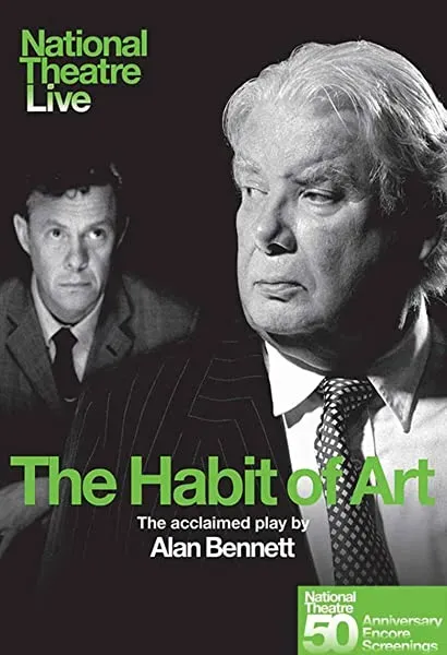 National Theatre Live: The Habit of Art