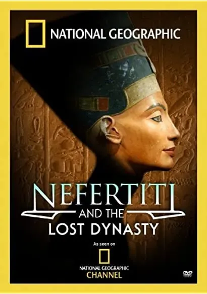 Nefertiti and the Lost Dynasty