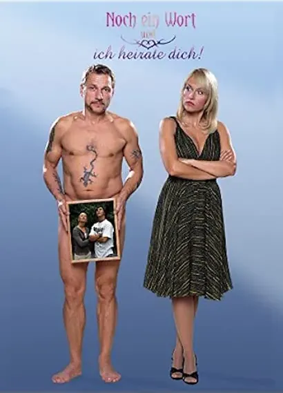 Noch ein Wort und ich heirate dich!