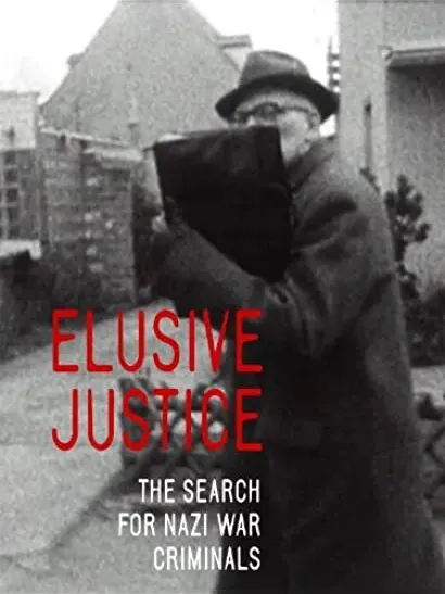 Elusive Justice: The Search for Nazi War Criminals