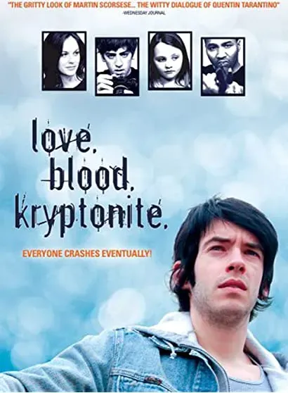 Love. Blood. Kryptonite.