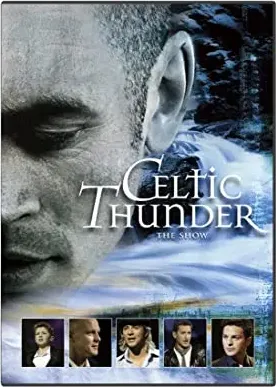 Celtic Thunder: The Show
