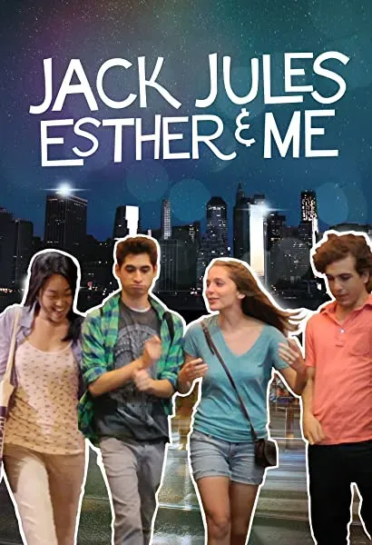Jack, Jules, Esther & Me