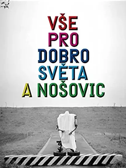 Wszystko dla dobra świata i Nošovic!
