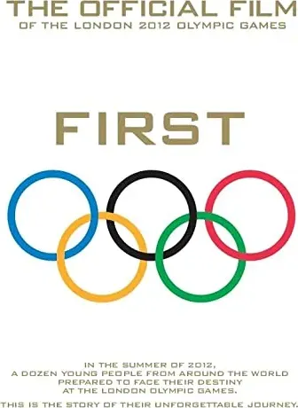 First: The Official Film of the London 2012 Olympic Games