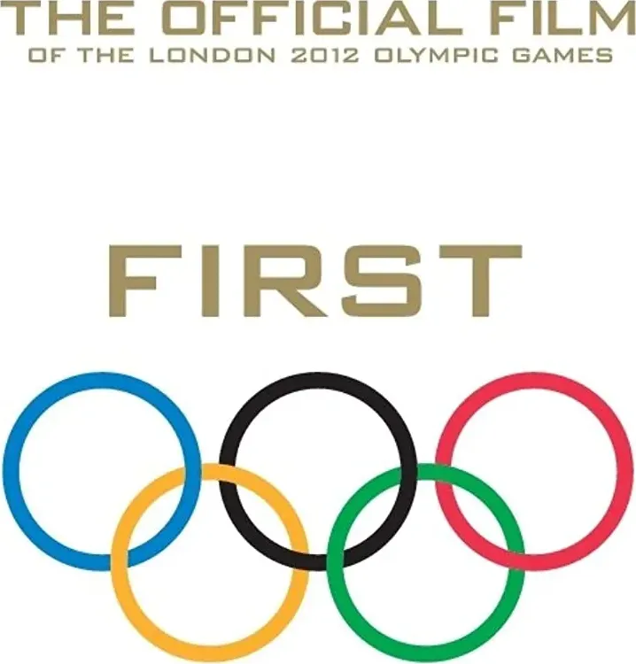 First: The Official Film of the London 2012 Olympic Games online