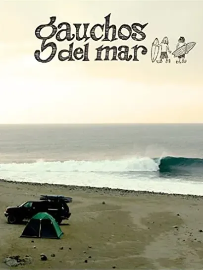 Gauchos del mar: Surfeando el pacífico Americano