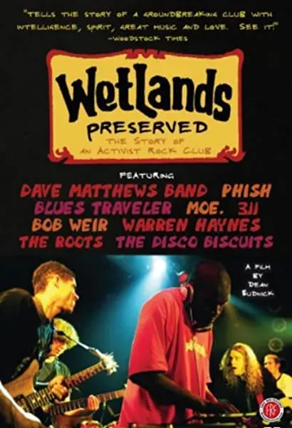 Wetlands Preserved: The Story of an Activist Nightclub
