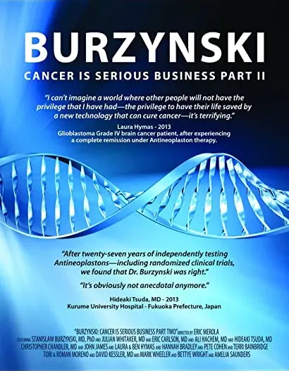 Burzynski: Cancer Is Serious Business, Part II