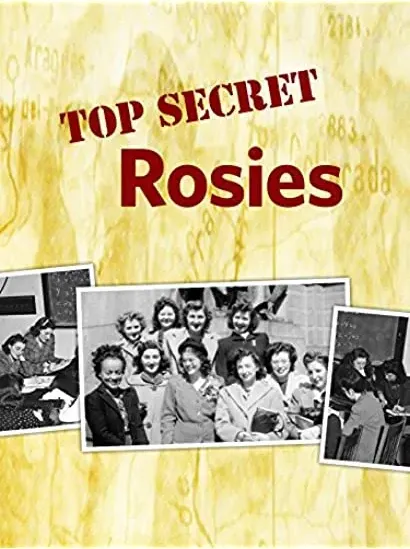 Top Secret Rosies: The Female 'Computers' of WWII