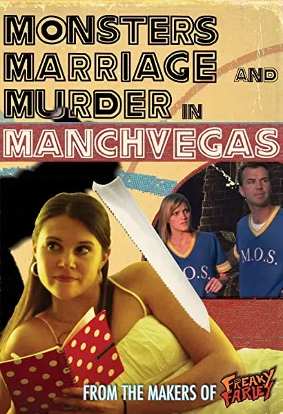 Monsters, Marriage and Murder in Manchvegas
