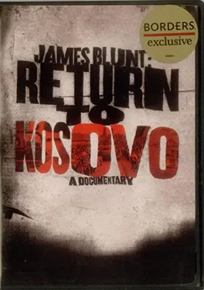 James Blunt: Return to Kosovo