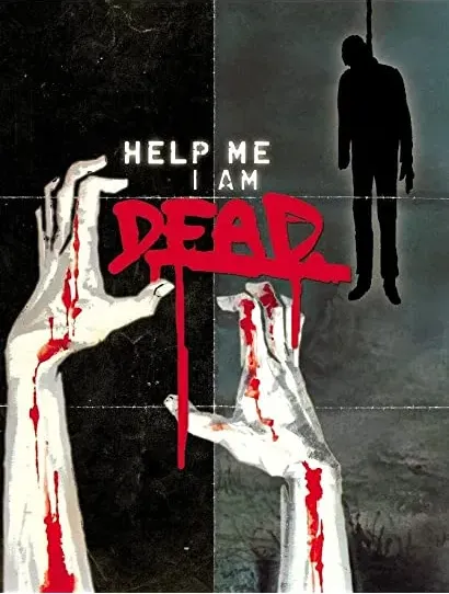 Help me I am Dead - Die Geschichte der Anderen