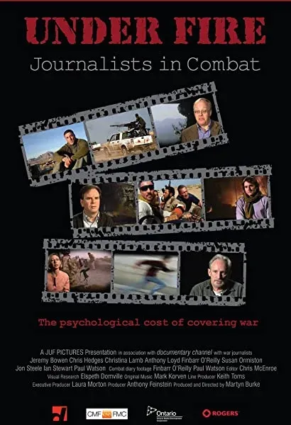 Under Fire: Journalists in Combat