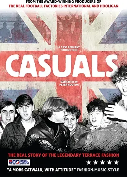 Casuals: The Story of the Legendary Terrace Fashion