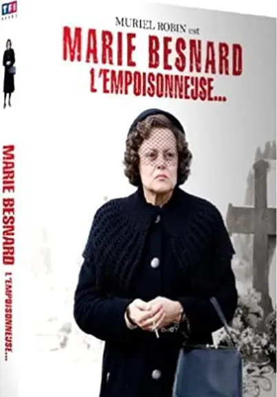 Marie Besnard l'empoisonneuse...