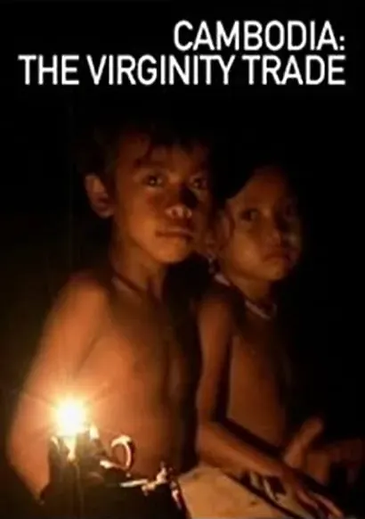 Cambodia: The Virginity Trade