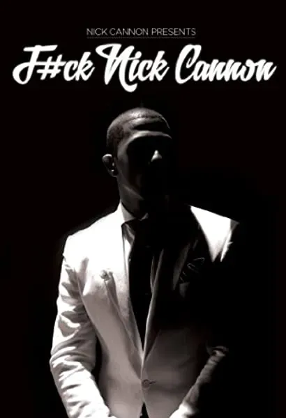 Nick Cannon: F#Ck Nick Cannon