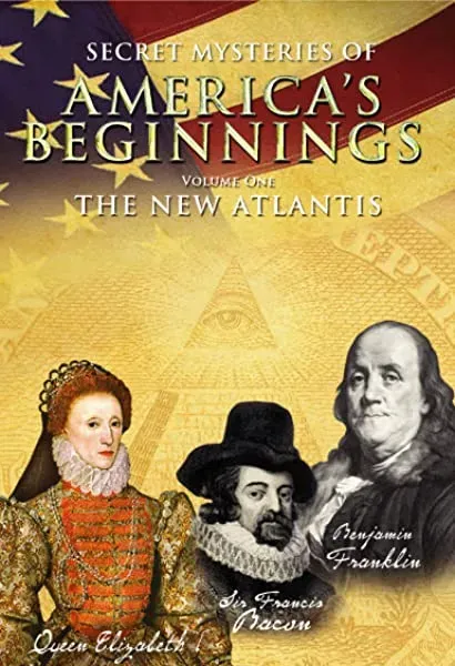 Secret Mysteries of America's Beginnings Volume 1: The New Atlantis