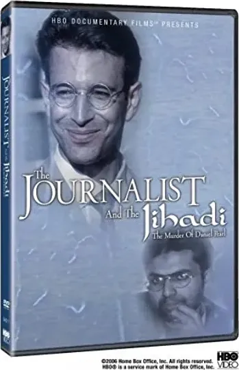 The Journalist and the Jihadi: The Murder of Daniel Pearl