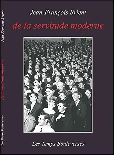 De la servitude moderne