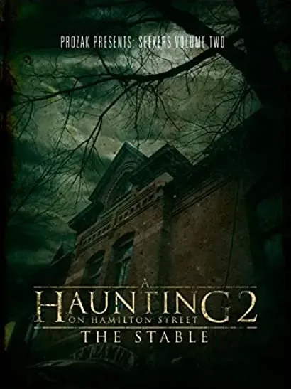 A Haunting on Hamilton Street 2: The Stable