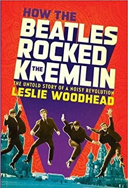 How the Beatles Rocked the Kremlin