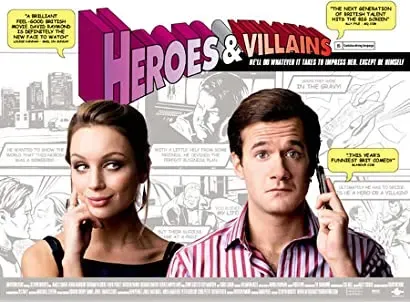 Heroes and Villains