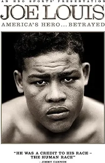 Joe Louis: America's Hero... Betrayed