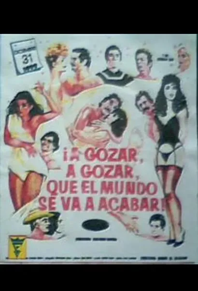 A gozar, a gozar, que el mundo se va acabar