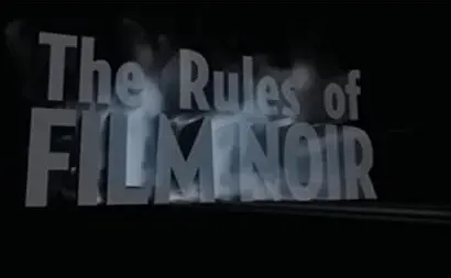 The Rules of Film Noir